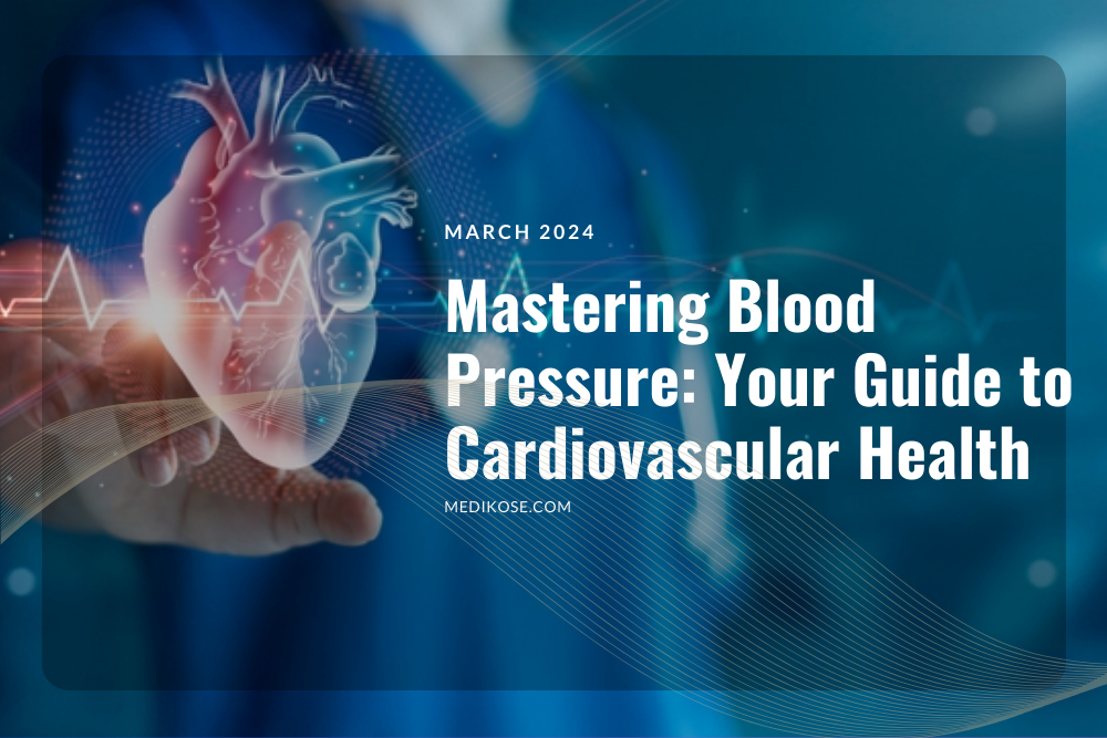 Blood Pressure: Your Guide to Cardiovascular Health